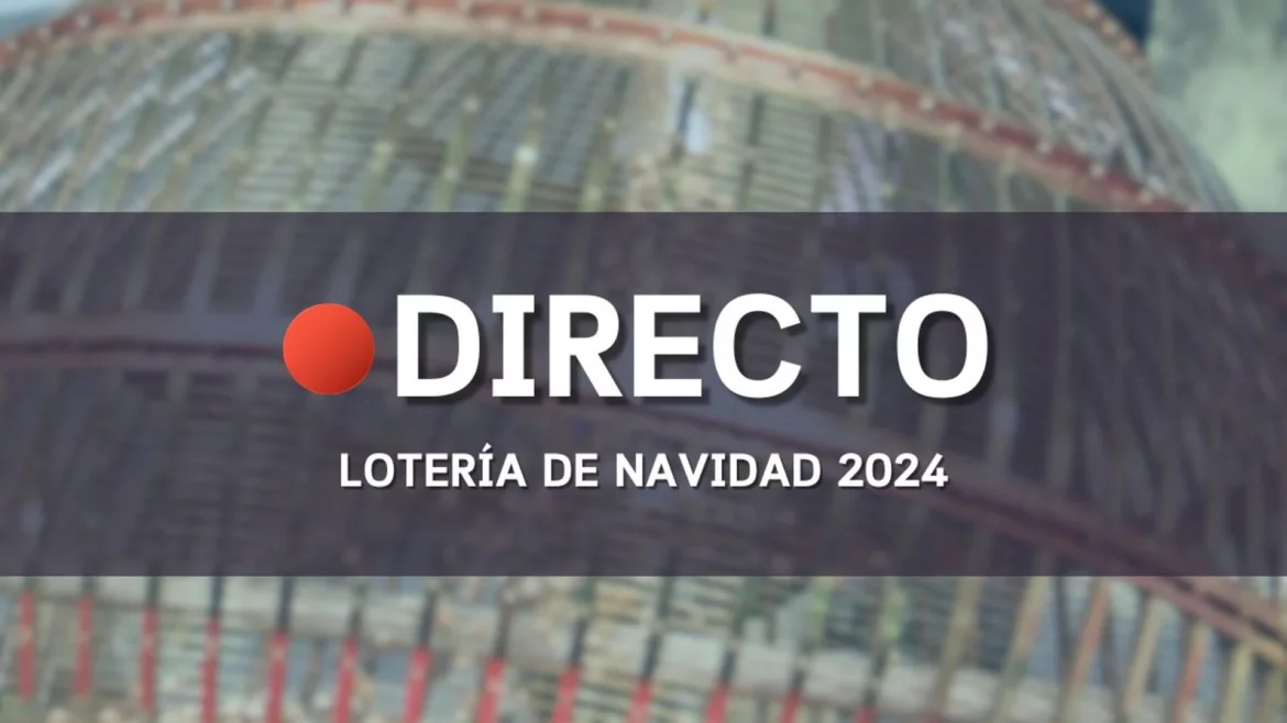 Lotería de Navidad 2024, en directo | Menos de dos horas para el sorteo