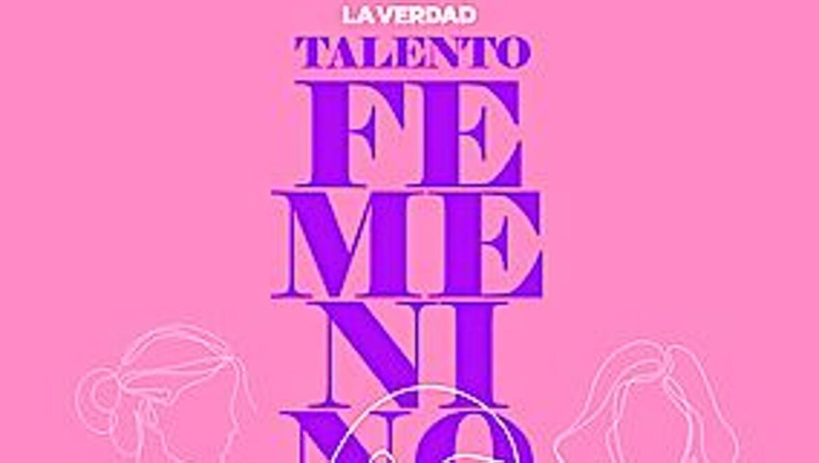 LA VERDAD regala mañana la revista ‘Talento femenino’